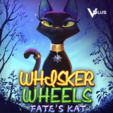 Vplus : Whisker Wheels Fate Kat - SPINBET123