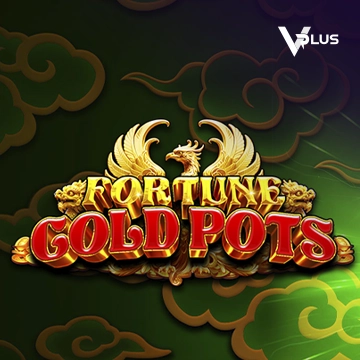 Vplus : Fortune Gold Pots - SPINBET123