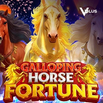 Vplus : Galloping Horse Fortune - SPINBET123
