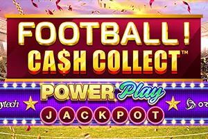 Playtech : Football! Cash Collect™ PowerPlay Jackpot - SPINBET123