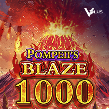Vplus : Pompeii``s Blaze 1000 - SPINBET123