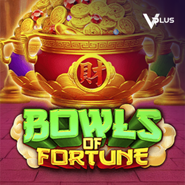 Vplus : Bowls of Fortune - SPINBET123