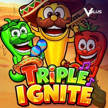 Vplus : Triple Ignite - SPINBET123