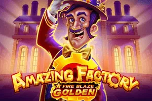 Playtech : Fire Blaze Golden: Amazing Factory - SPINBET123