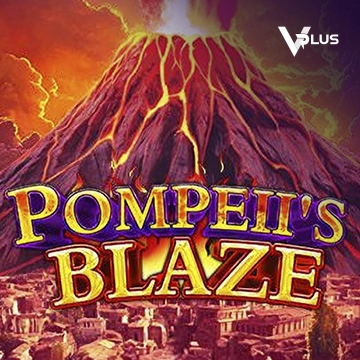 Vplus : Pompeil Blaze - SPINBET123