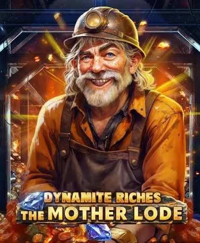 Dynamite Riches The Mother Lode - SPINBET123