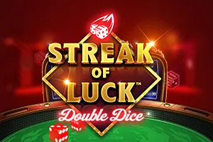 Playtech : Streak of Luck: Double Dice - SPINBET123